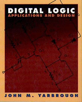 Digital Logic: Applications and Design