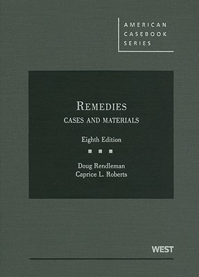 Remedies, Cases and Materials, 8th (American Casebook Series)