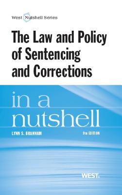 The Law and Policy of Sentencing and Corrections in a Nutshell