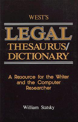 Legal Thesaurus/Legal Dictionary: A Resource for the Writer and Computer Researcher