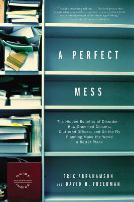 Image for Perfect Mess: The Hidden Benefits of Disorder