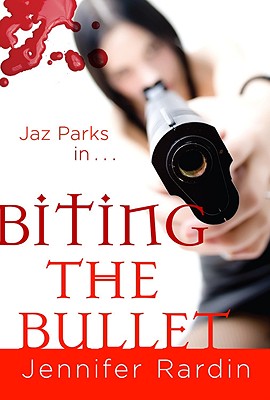 Biting the Bullet (Jaz Parks, Book 3)