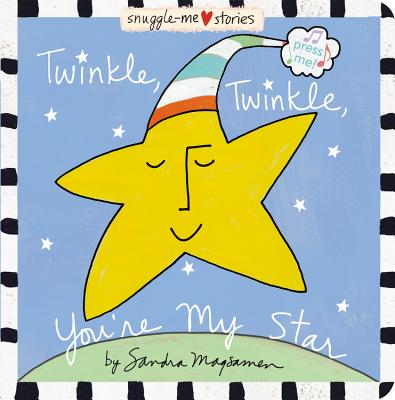 Twinkle, Twinkle, You're My Star (Snuggle-Me Stories)