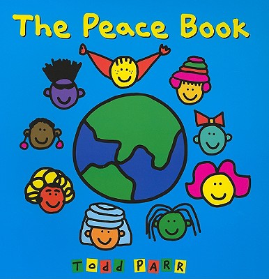 The Peace Book (Todd Parr Classics)