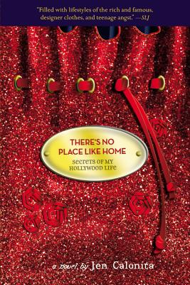 There's No Place Like Home (Secrets of My Hollywood Life, 6)