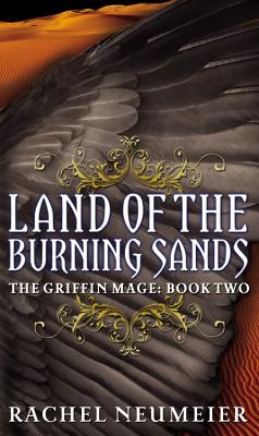Land of the Burning Sands (The Griffin Mage Trilogy, 2)