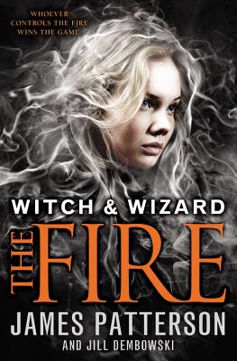 The Fire (Witch and Wizard #3)