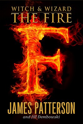 Image for The Fire (Witch and Wizard, Book 3)