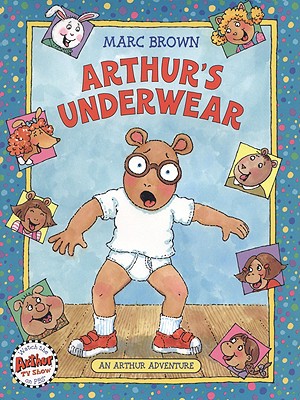 Arthur's Underwear: An Arthur Adventure (Arthur Adventures)