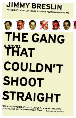 The Gang That Couldn't Shoot Straight: A Novel