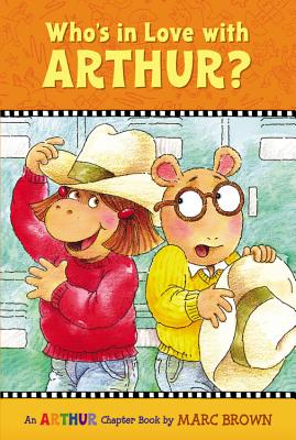 Who's in Love with Arthur: An Arthur Chapter Book (Marc Brown Arthur Chapter Books)