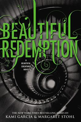Beautiful Redemption (Beautiful Creatures, 4)