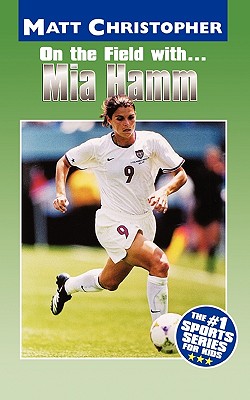 Mia Hamm On the Field with.