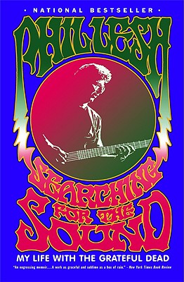 Searching for the Sound : My Life With the Grateful Dead