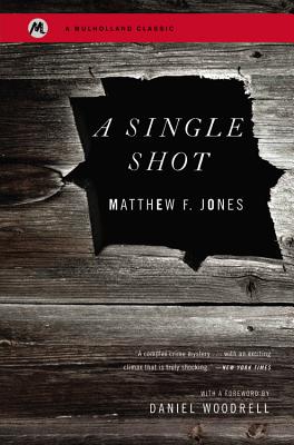 A Single Shot, Jones, Matthew F; Woodrell, Daniel A Single Shot, Jones, Matthew F; Woodrell, Daniel