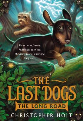 The Last Dogs: The Long Road (The Last Dogs, 3)