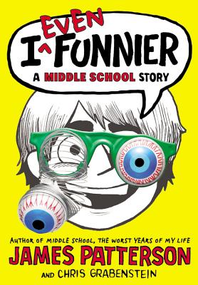 I Even Funnier: A Middle School Story