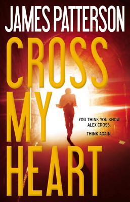 Image for Cross My Heart (Alex Cross, 19)