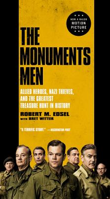 The Monuments Men: Allied Heroes, Nazi Thieves, an