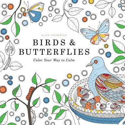 Image for Birds & Butterflies: Color Your Way to Calm