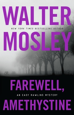 Farewell, Amethystine (Easy Rawlins Mysteries)
