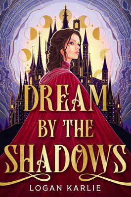 DREAM BY THE SHADOWS (THE SHADOW WEAVERS DUOLOGY #1)
