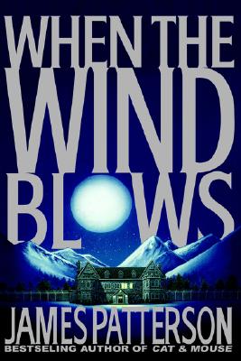 Image for When the Wind Blows [Hardcover] Patterson, James