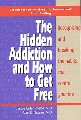 Hidden Addiction and How to Get Free, The