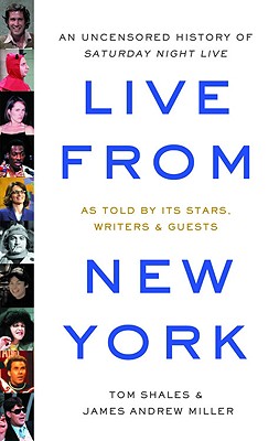 Image for Live from New York: An Uncensored History of Saturday Night Live