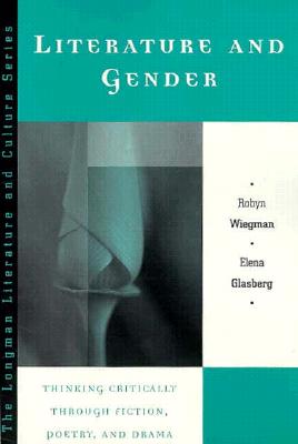 Image for Literature and Gender: Thinking Critically Through Fiction, Poetry, and Drama