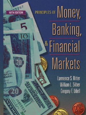 Principles of Money, Banking, and Financial Markets (10th Edition)