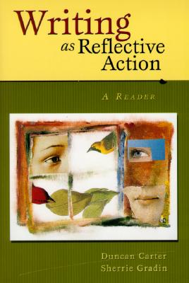 Writing as Reflective Action: A Reader