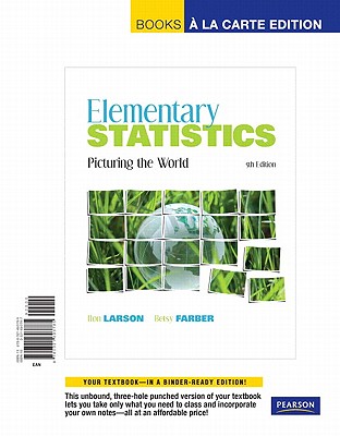 Elementary Statistics: Picturing the World, Books a la Carte Edition (5th Edition)