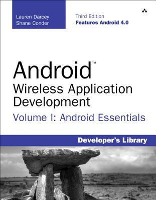 Android Wireless Application Development Volume I: Android Essentials (Developer's Library)