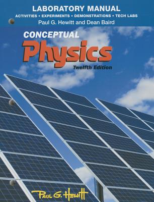 Laboratory Manual: Activities, Experiments, Demonstrations & Tech Labs for Conceptual Physics, c. 2014