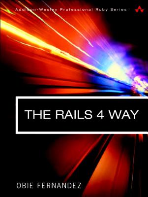 The Rails 4 Way (3rd Edition) (Addison-Wesley Professional Ruby)