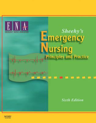 Sheehy's Emergency Nursing: Principles and Practice, 6th Edition