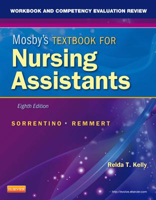 Workbook and Competency Evaluation Review for Mosby's Textbook for Nursing Assistants
