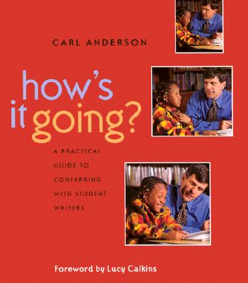 Image for How's It Going?  A Practical Guide to Conferring with Student Writers