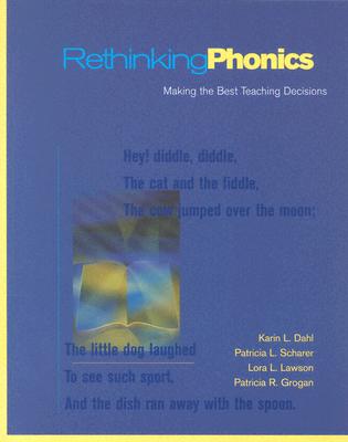 Rethinking Phonics: Making the Best Teaching Decisions