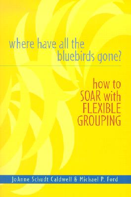 Where Have All the Bluebirds Gone: How to Soar with Flexible Grouping