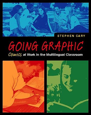 Going Graphic: Comics at Work in the Multilingual Classroom