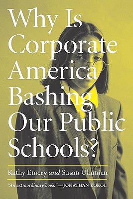 Image for Why Is Corporate America Bashing Our Public Schools Why Is Corporate America Bashing Our Public Schools