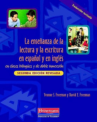 La ensenanza de la lectura y la escritura en espanol y en ingles (eBook): en clases bilingues y de doble inmersion, Segunda edicion revisada
