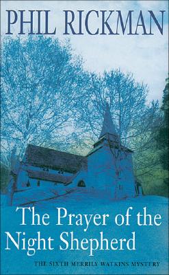THE PRAYER OF THE NIGHT SHEPHERD, Rickman, Phil THE PRAYER OF THE NIGHT SHEPHERD, Rickman, Phil