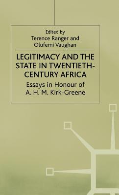 Legitimacy and the State in Twentieth-Century Africa (St Antony's Series)