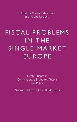 Image for Fiscal Problems in the Single-market Europe Fiscal Problems in the Single-market Europe