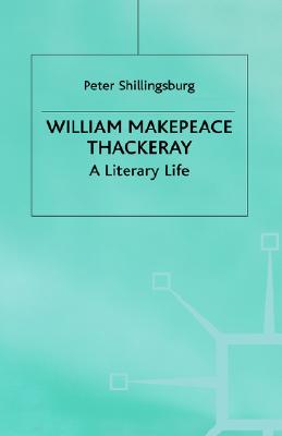William Makepeace Thackeray (Literary Lives)