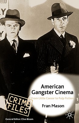 American Gangster Cinema: From 'Little Caesar' to 'Pulp Fiction'