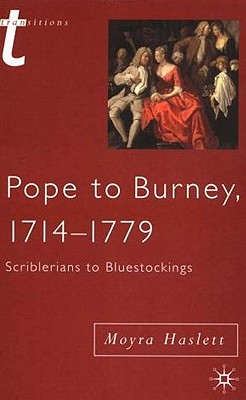 Pope to Burney, 1714-1779: Scriblerians to Bluestockings (Transitions)